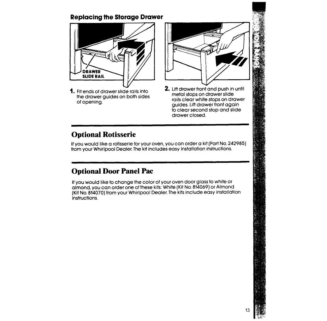 Whirlpool RF327PXV manual Optional Rotisserie, Optional Door Panel Pat, Replacing the Storage Drawer 