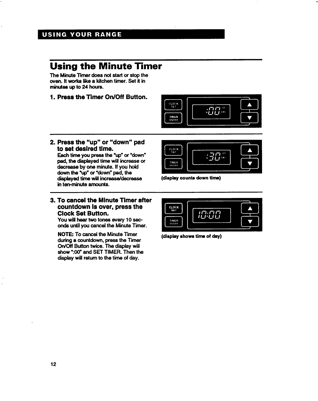 Whirlpool RF330PXD warranty Using the Minute Timer, Press the up or down pad to set de&red time 