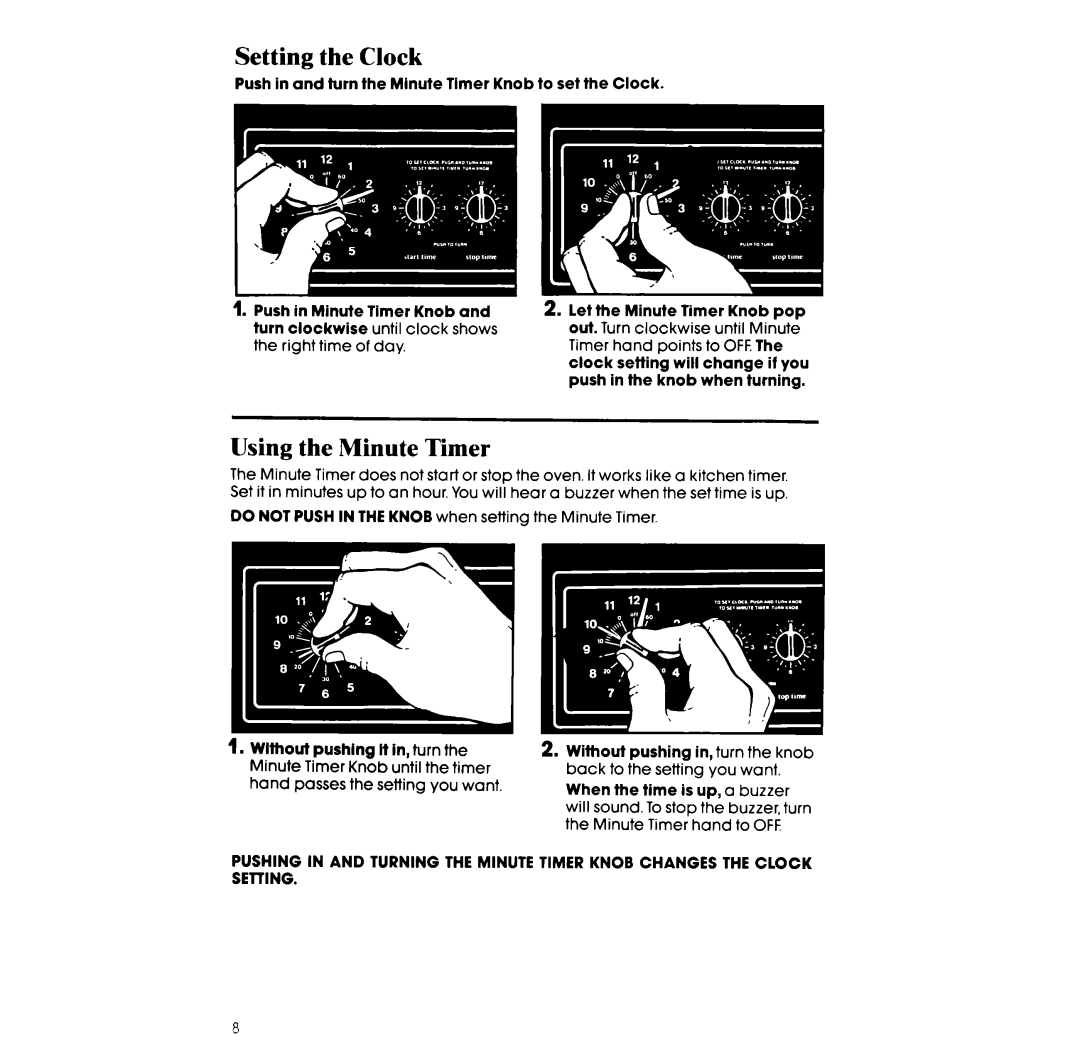 Whirlpool RF3365XW manual Setting the Clock, Using the Minute Timer, Do not Push in the Knob when setting the Minute Timer 