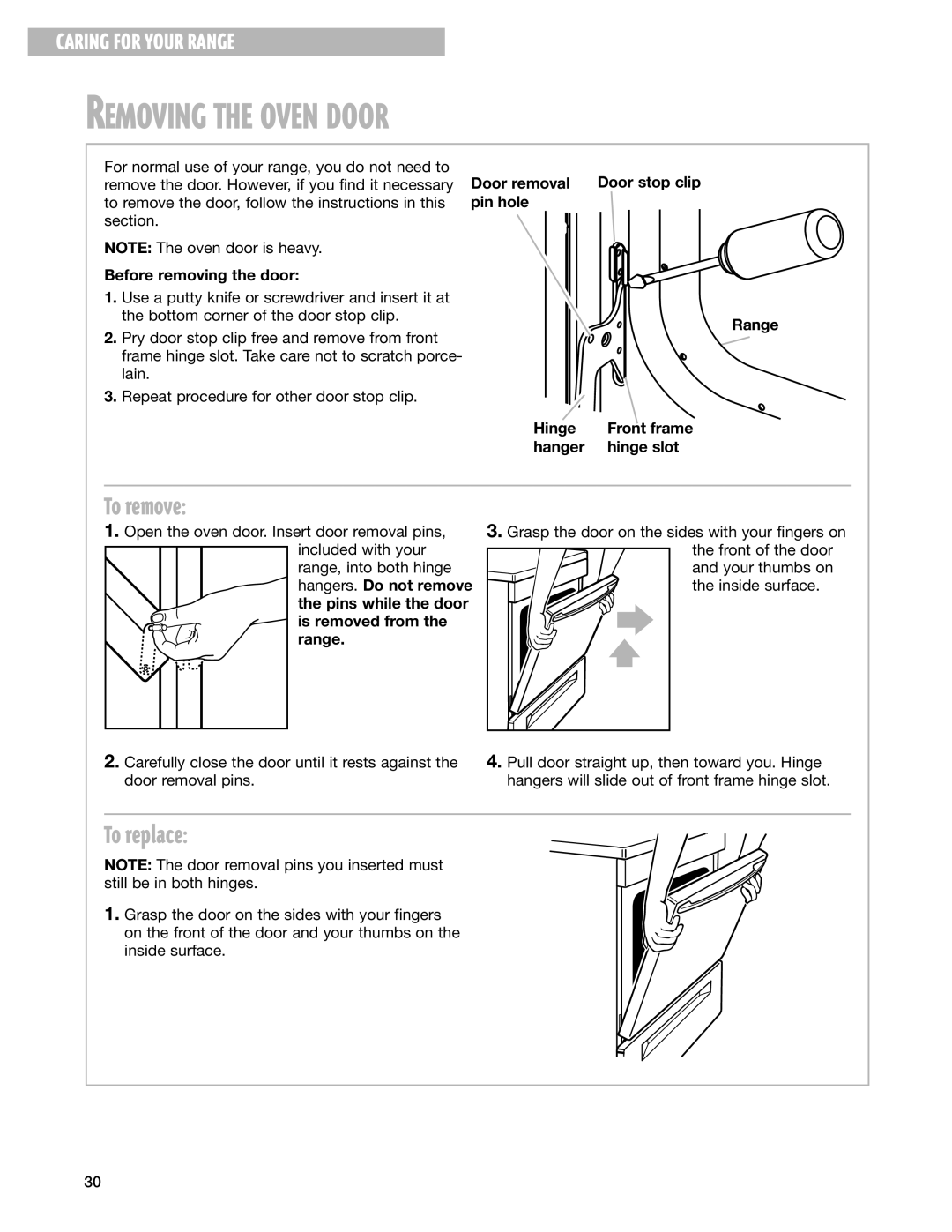 Whirlpool RF344BXH warranty Removing the Oven Door, To remove, To replace 