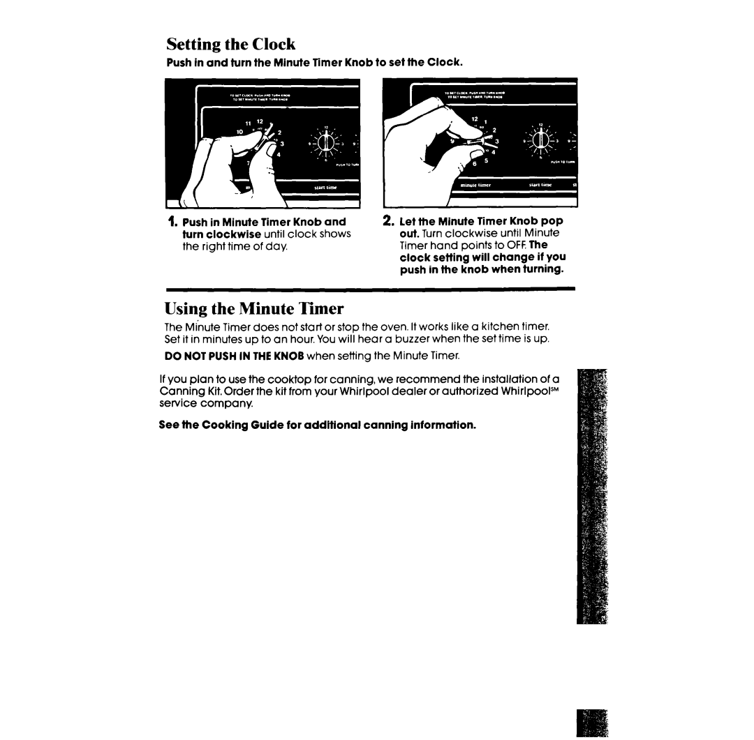 Whirlpool RF360BXW manual Setting the Clock, Using the Minute Timer, Do not Push in the Knob when setting the Minute Timer 