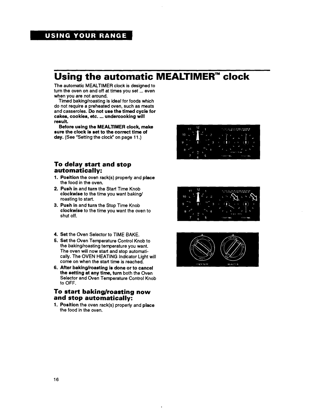 Whirlpool RF360BXY warranty Using the automatic Mealtimer clock, To delay start and stop automatically 