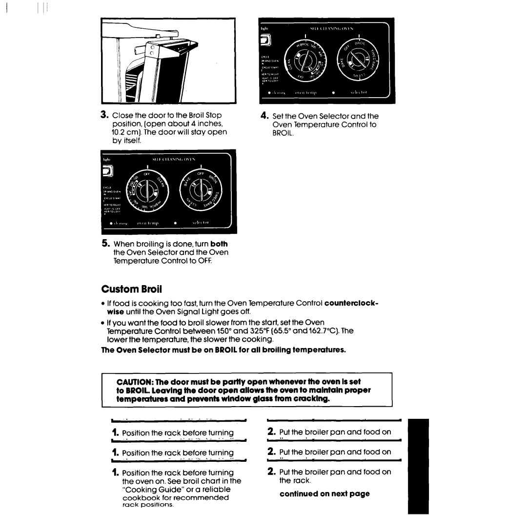 Whirlpool RF3620XP, RF363PXPT manual Custom Broil, Oven Selector must be on Broil for ail broiling tempemtures 