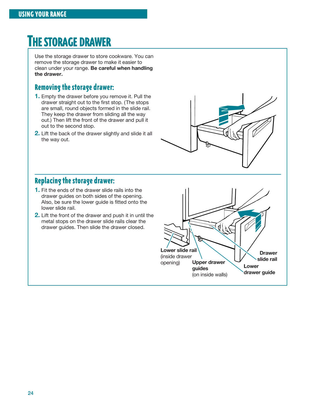 Whirlpool RF364PXE, RF364BXE, RF360BXE, RF360PXE Storage Drawer, Removing the storage drawer, Replacing the storage drawer 