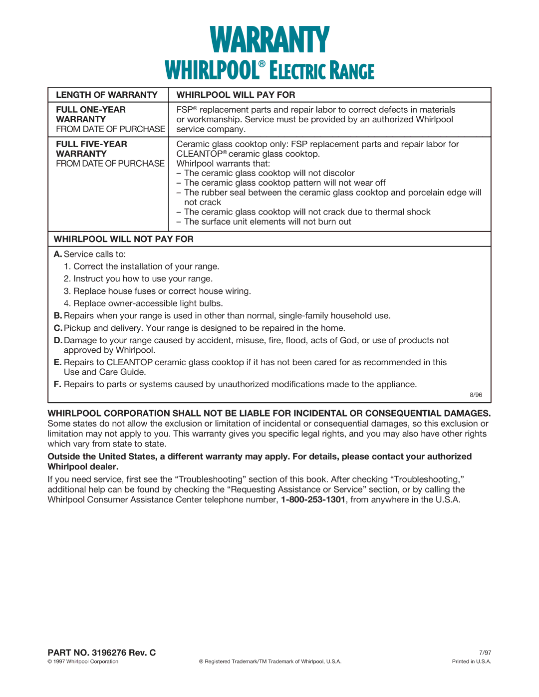 Whirlpool RF364PXE Length of Warranty Whirlpool will PAY for Full ONE-YEAR, Full FIVE-YEAR, Whirlpool will not PAY for 