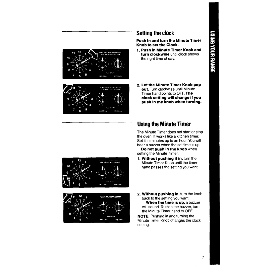 Whirlpool RF366BXV manual Settingthe clock, Usingthe MinuteTimer, Do not push in the knob when setting the Minute Timer 