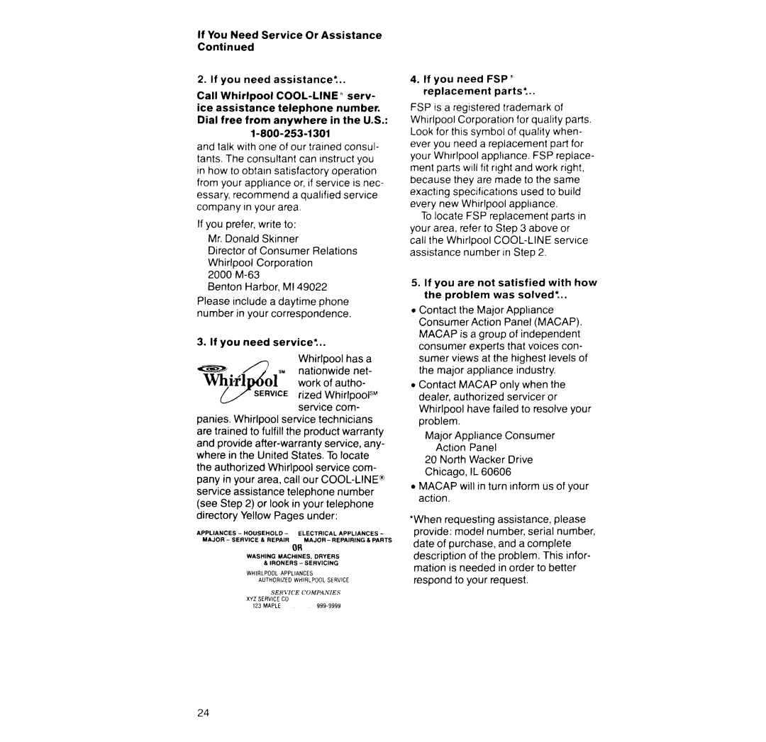 Whirlpool RF366PXX manual If you prefer, write to Mr. Donald Skinner, 2000 M-63 Benton Harbor, Ml 