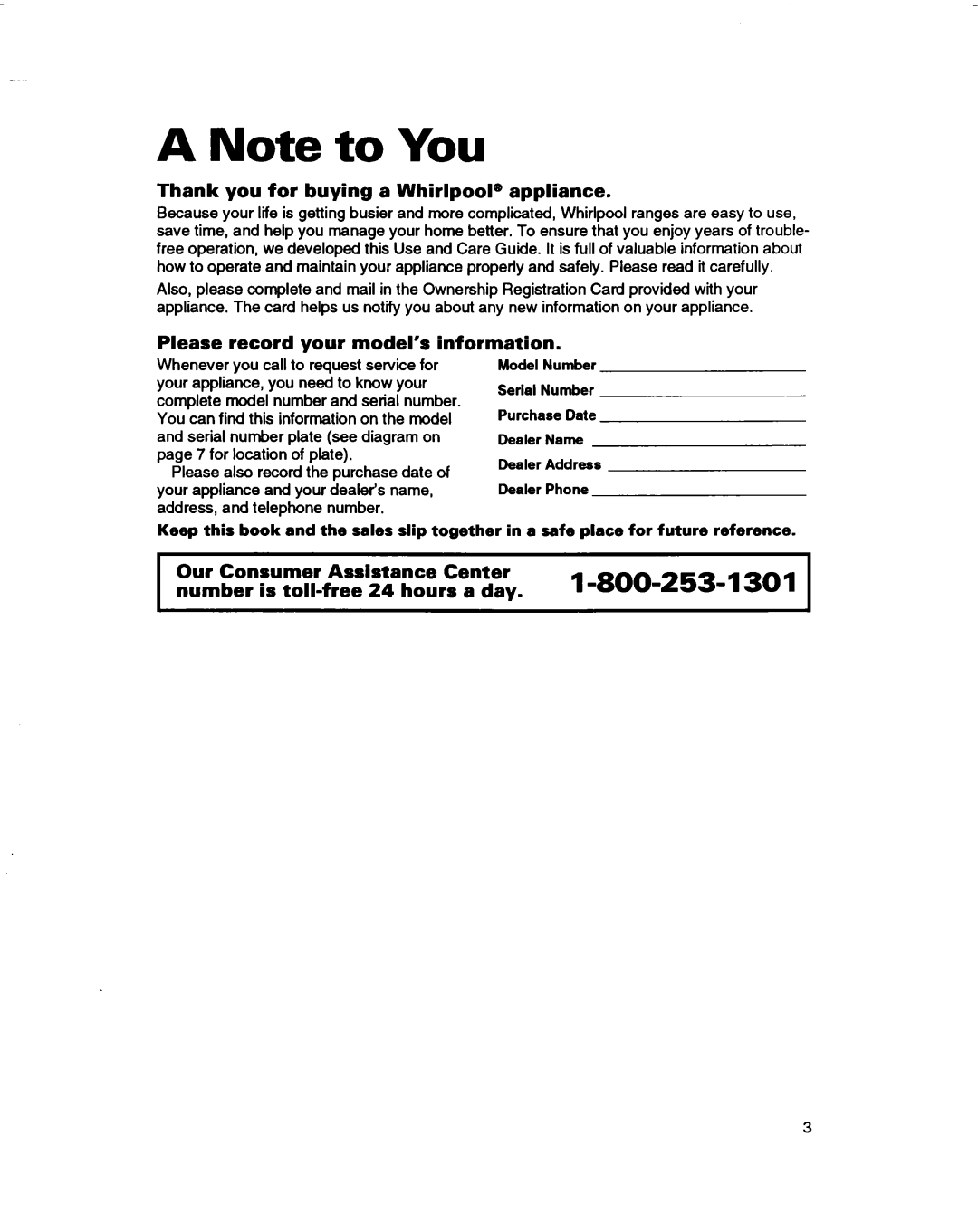 Whirlpool RF375PXD A Note to You, I-800-253-1, Thank you for buying a Whirlpool” appliance, Our Consumer Assistance, a day 