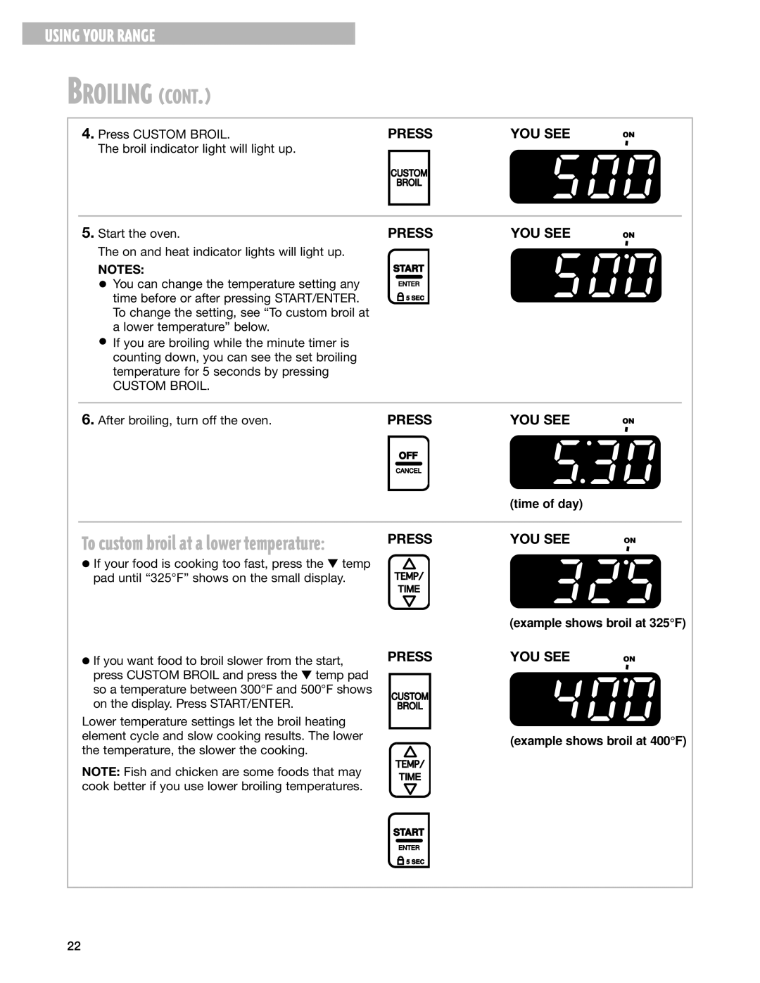 Whirlpool RF377PXG, RF378PXG manual Press Custom Broil, Broil indicator light will light up, Start the oven 