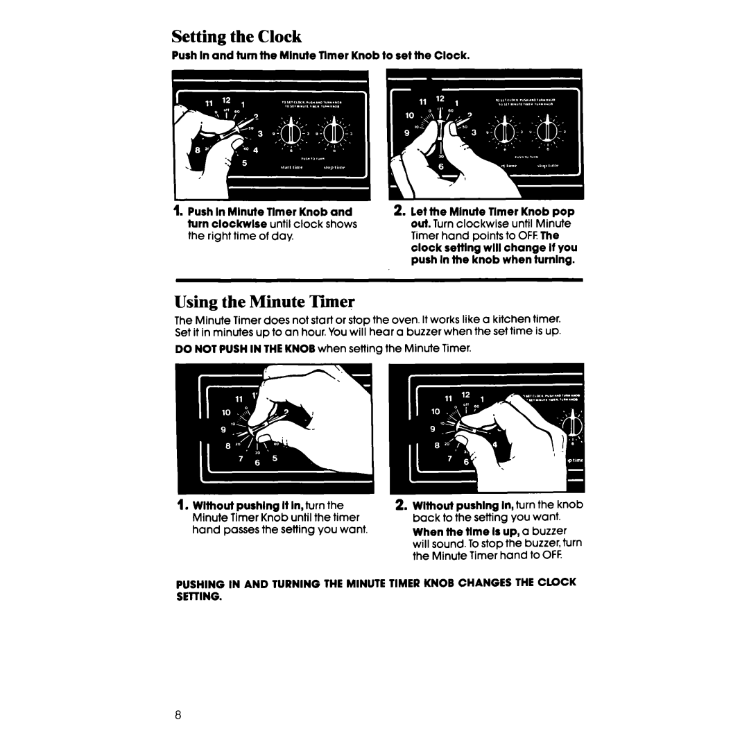 Whirlpool RF377PXV manual Setting the Clock, Using the Minute Timer, Do not Push in Theknob when setting the Minute Timer 