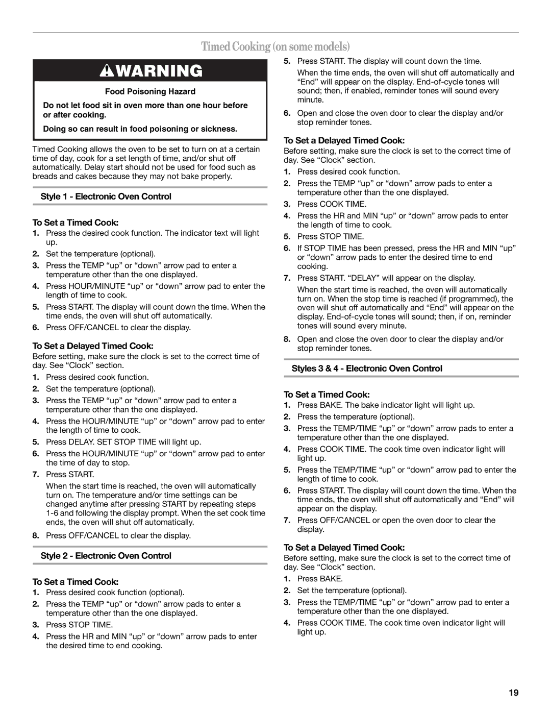 Whirlpool RF380LXPB3 manual TimedCookingonsomemodels, Style 1 Electronic Oven Control To Set a Timed Cook 