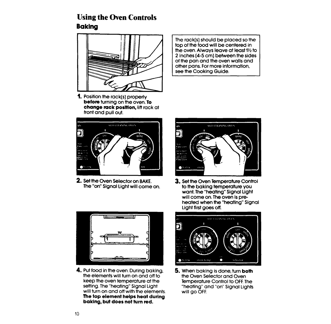 Whirlpool RF385PCV manual Using the Oven Controls, Baking, Top element helps heat during baking, but does not turn red 