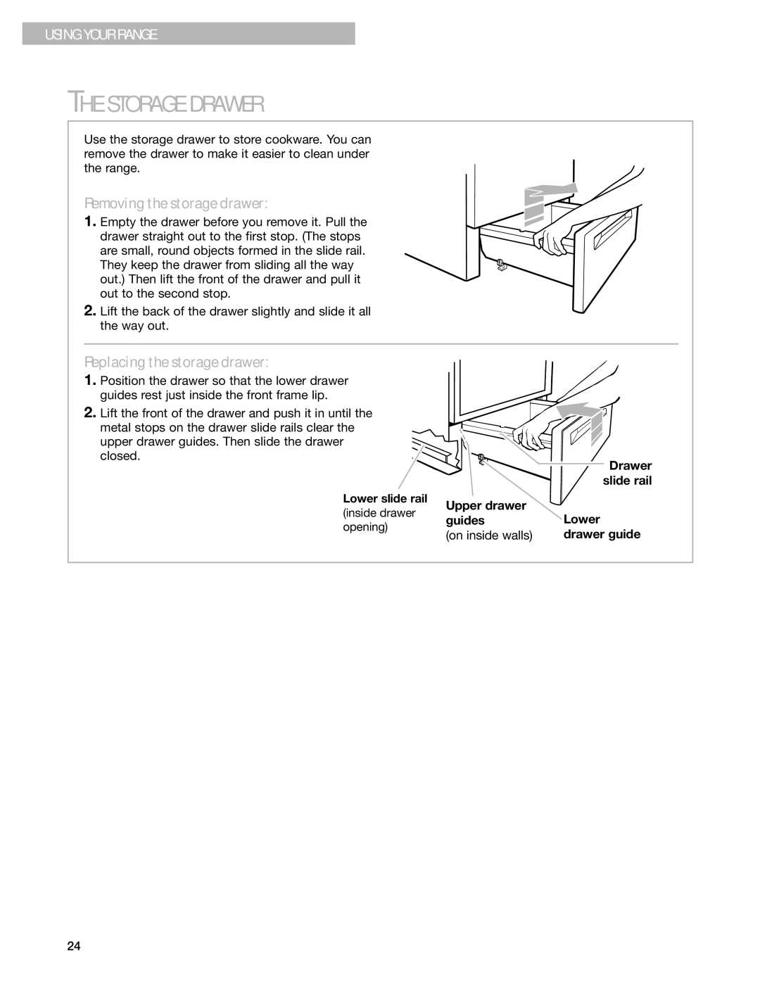 Whirlpool RF385PXG, RF387LXH, RF388LXG, RF386PXG Storage Drawer, Removing the storage drawer, Replacing the storage drawer 