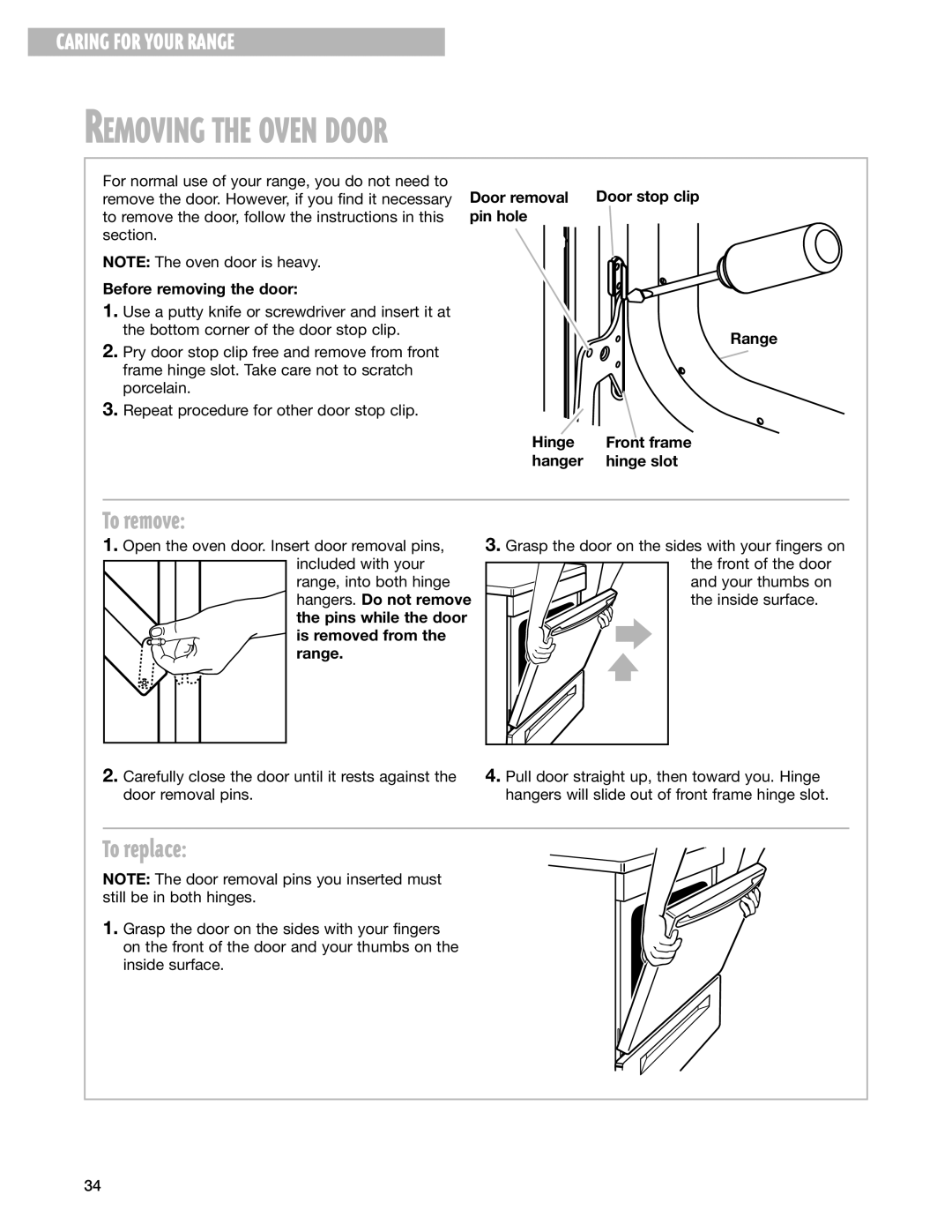Whirlpool RF388LXG Removing the Oven Door, To remove, To replace, Before removing the door, Is removed from the range 