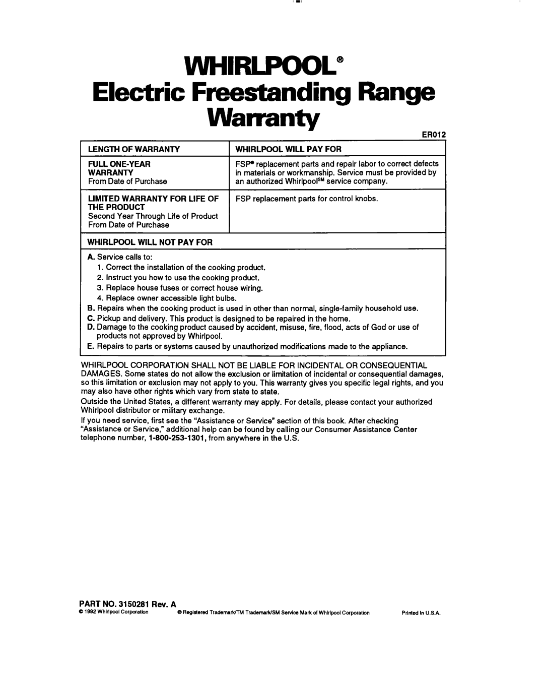 Whirlpool RF385PXY manual Electric Freestanding Range, Length of Warranty Full ONE-YEAR, Product, Whirlpool will PAY for 