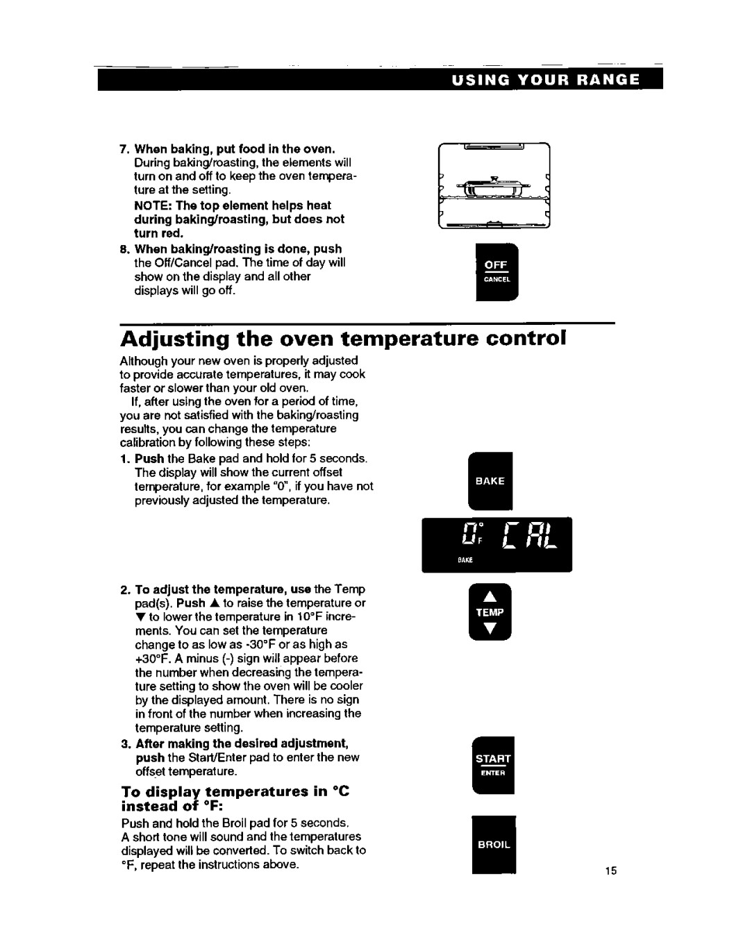 Whirlpool RF385PXY5 warranty Adjusting the oven temperature, Control, To display temperatures in C instead 