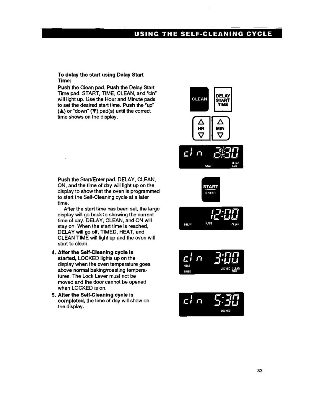 Whirlpool RF385PXY5 warranty To delay the start using Delay Start Time 