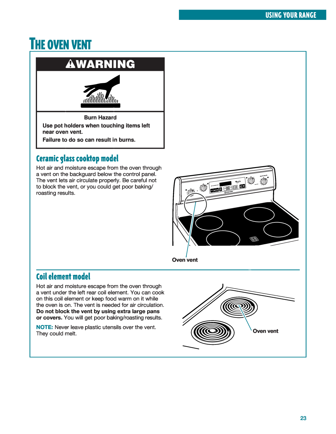 Whirlpool RF385PXE, RF386PXE The Oven Vent, Ceramic glass cooktop model, Coil element model, wWARNING, Using Your Range 