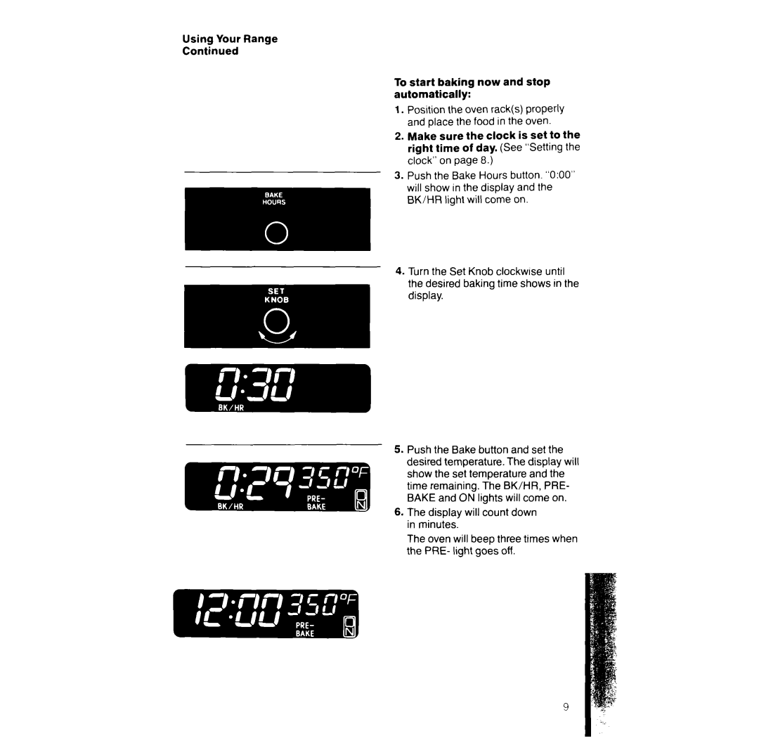 Whirlpool RF387PXW manual Using Your Range To start baking now and stop automatically 