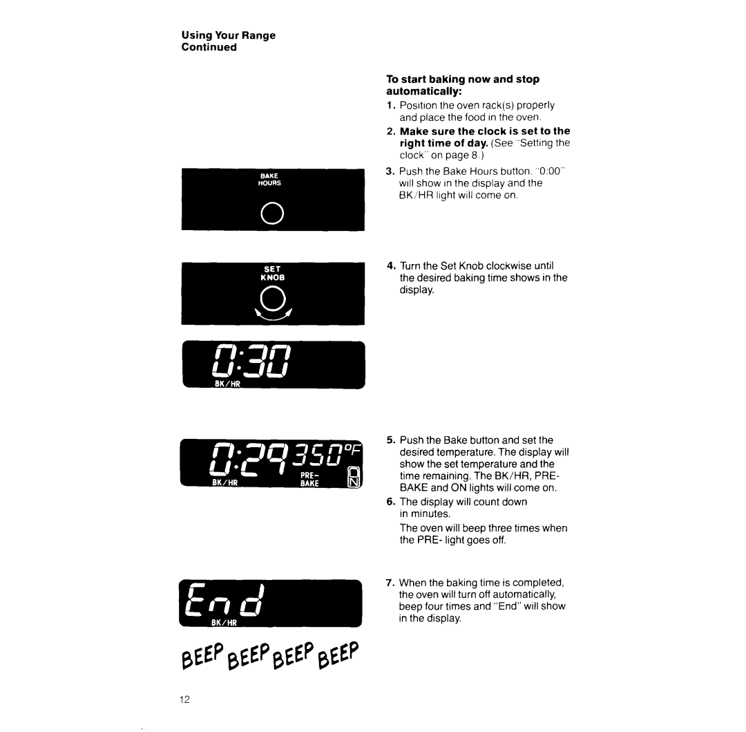 Whirlpool RF390PXW manual Using Your Range To start baking now and stop automatically 