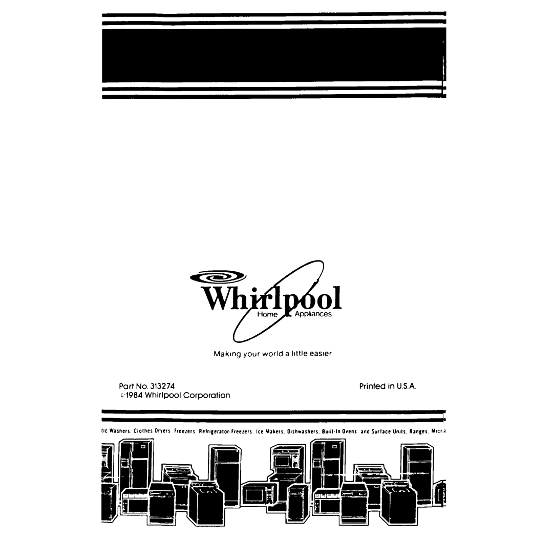 Whirlpool RF395PXP manual Maklng your world a IlltIe easier, Corporation, ~,I984 Whirlpool 