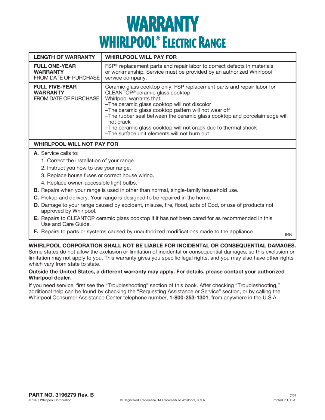 Whirlpool RF396LXE Length of Warranty Whirlpool will PAY for Full ONE-YEAR, Full FIVE-YEAR, Whirlpool will not PAY for 