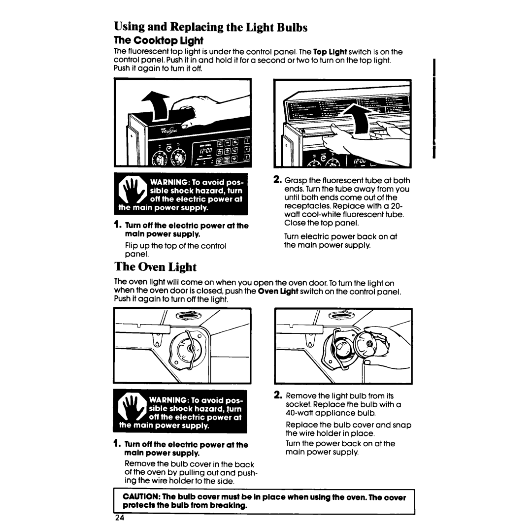 Whirlpool RF398PXP manual Using and Replacing the Light Bulbs, The Oven Light, The Cooktop light 