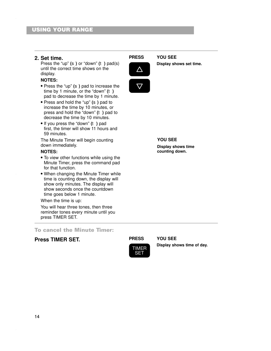 Whirlpool RF4700XE To cancel the Minute Timer, Press the up s or down t pads, Until the correct time shows on Display 