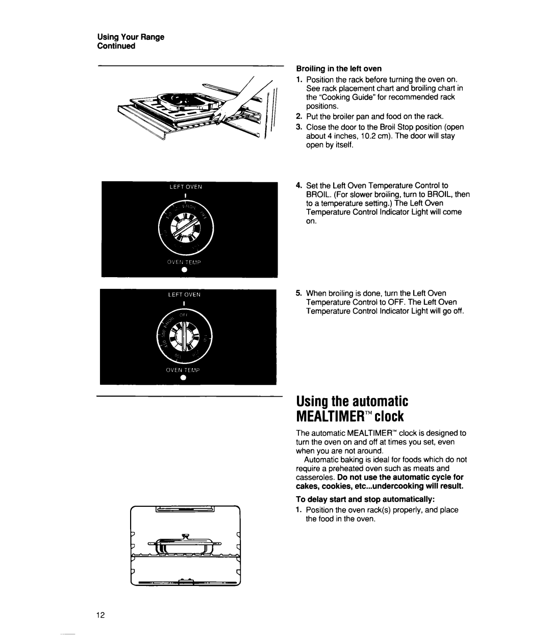 Whirlpool RF4700XW manual Using the automatic MEALTIMER’clock, Using Your Range Broiling in the left oven 