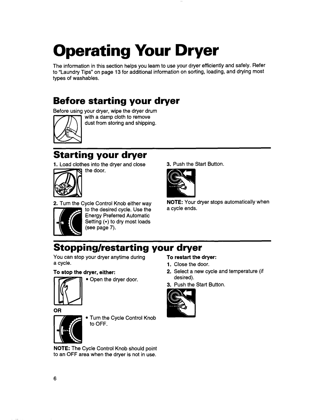 Whirlpool RGC3622D Operating Your Dryer, Before starting your dryer, Starting your dryer, Stopping/restarting your dryer 