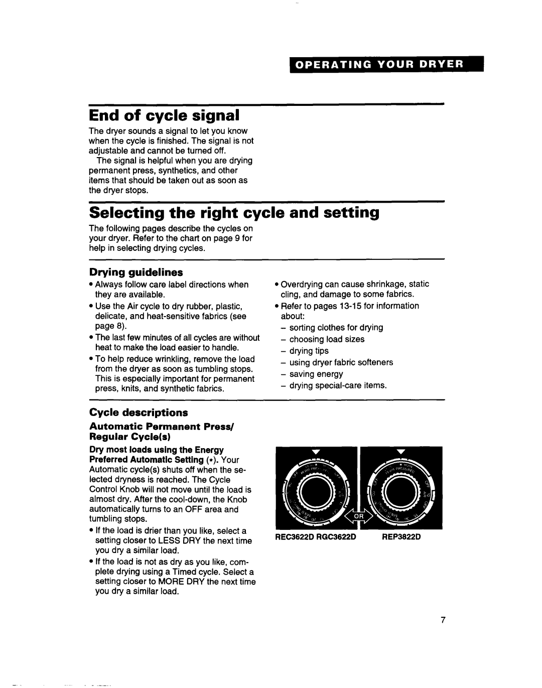 Whirlpool REP3822D End of cycle signal, Selecting the right cycle and setting, Drying guidelines, Cycle descriptions 