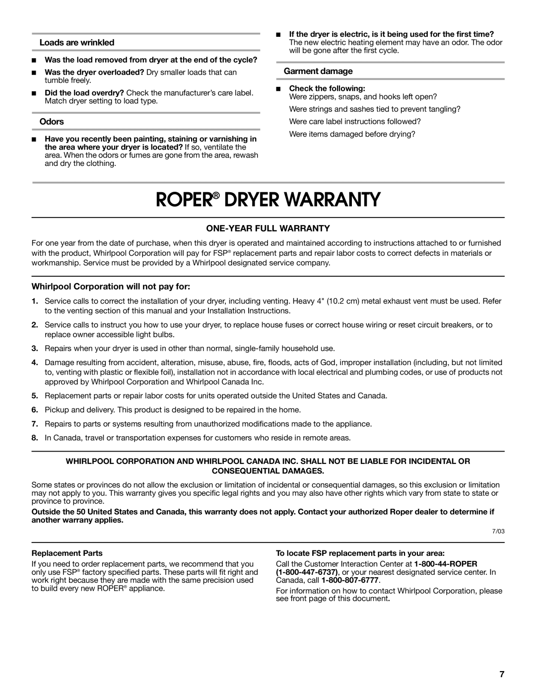 Whirlpool RGX3514PQ0 warranty Roper Dryer Warranty, Loads are wrinkled, Odors, Garment damage 