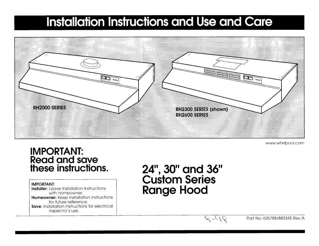 Whirlpool RH2600, RH2 300, RH2000 installation instructions 24”, 30” and 36” Custom Series Range Hood 