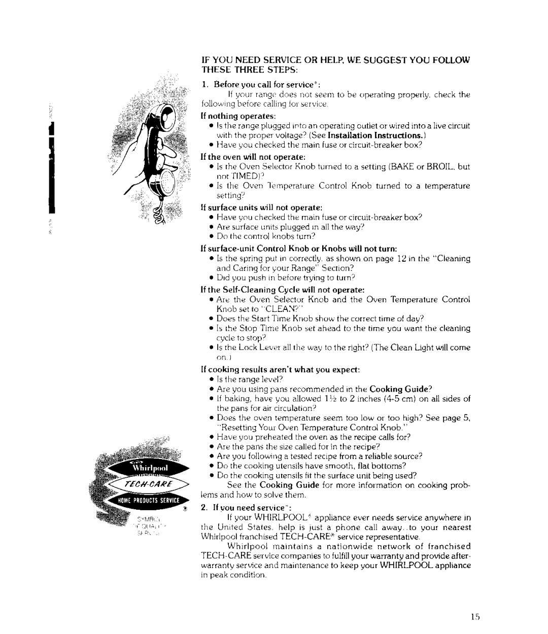 Whirlpool RJE-3750 Before you call for service, If nothing operates, With the proper voltage? SeeInstallation Instructions 