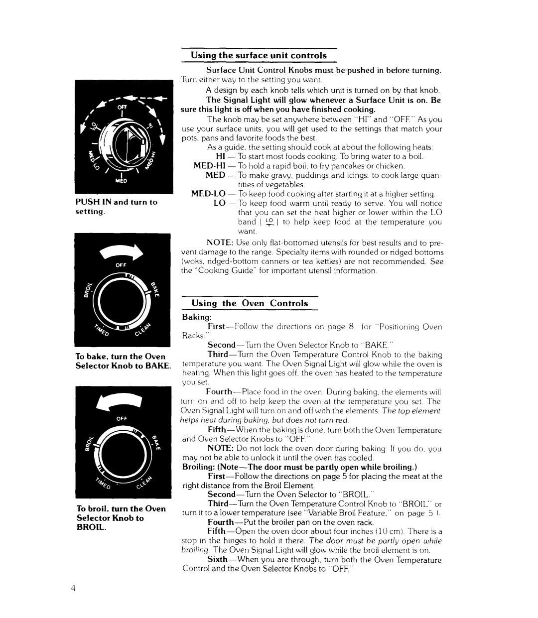 Whirlpool RJE-3750W Knob may be set anywhere between HI and OFF. As you, Start most foods cooking To bring water to a boil 