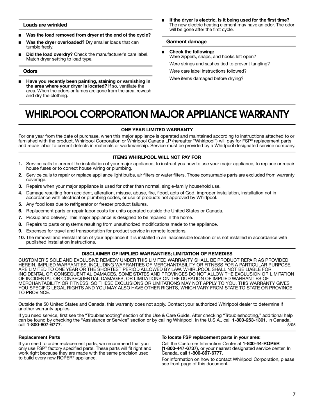 Whirlpool ROPER BY DRYER warranty Loads are wrinkled, Odors, Garment damage 