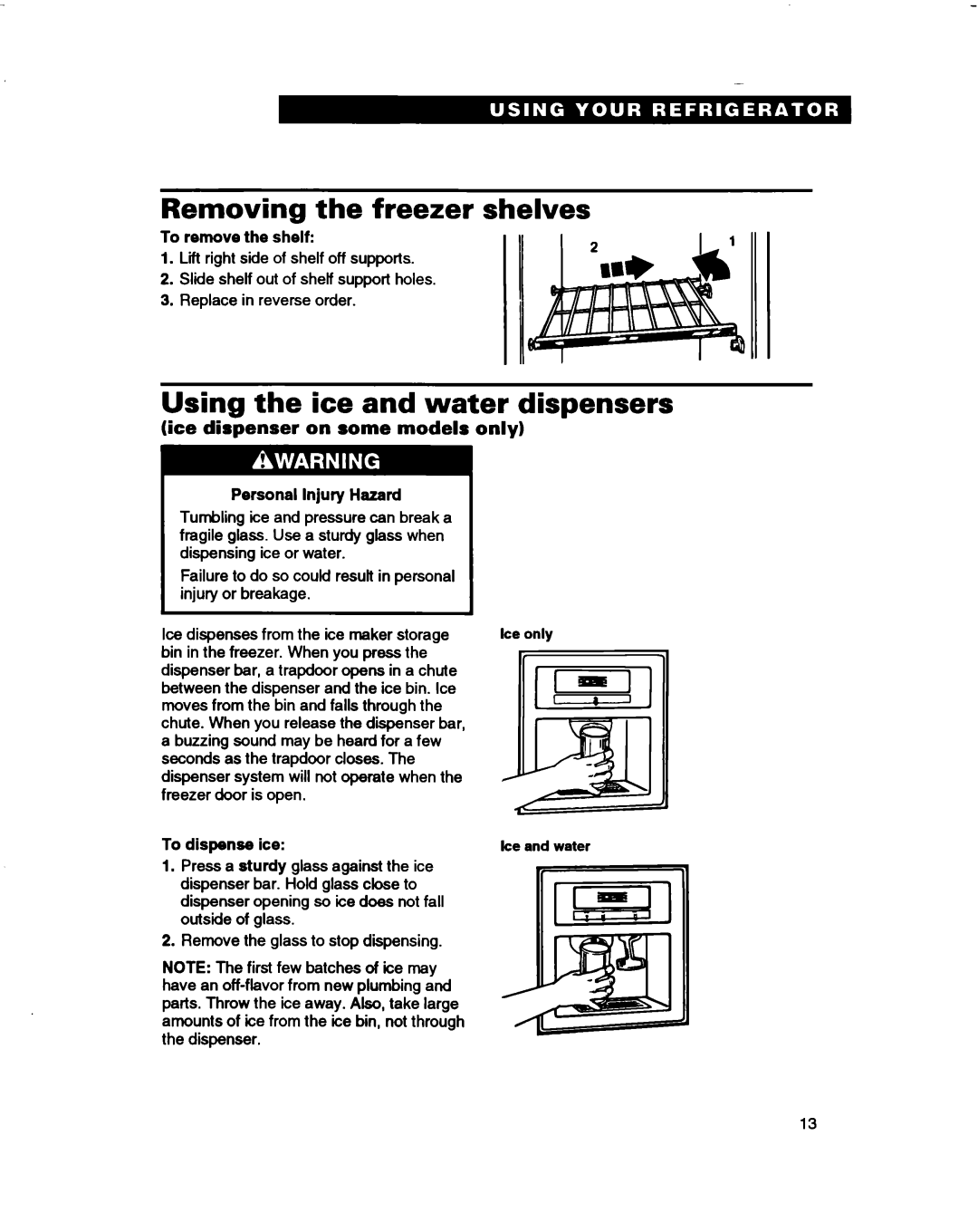 Whirlpool RS20AKXDN00 Removing the freezer shelves, Using the ice and water dispensers, Ice dispenser on some models only 