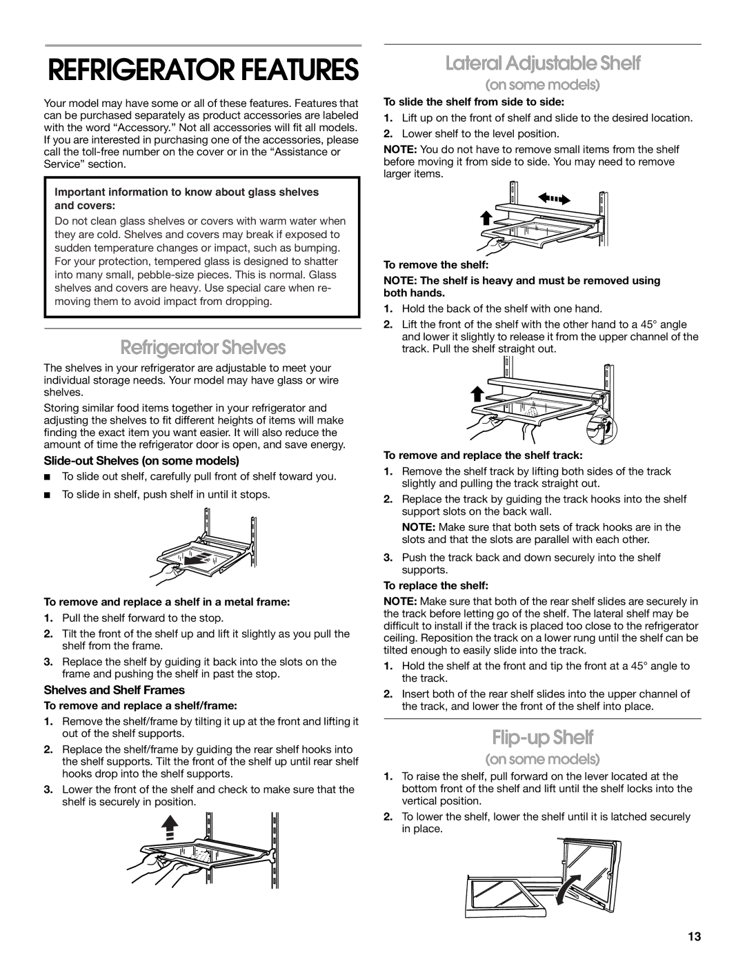 Whirlpool RS22AQXGN00 Refrigerator Shelves, Lateral Adjustable Shelf, Flip-up Shelf, Slide-out Shelves on some models 