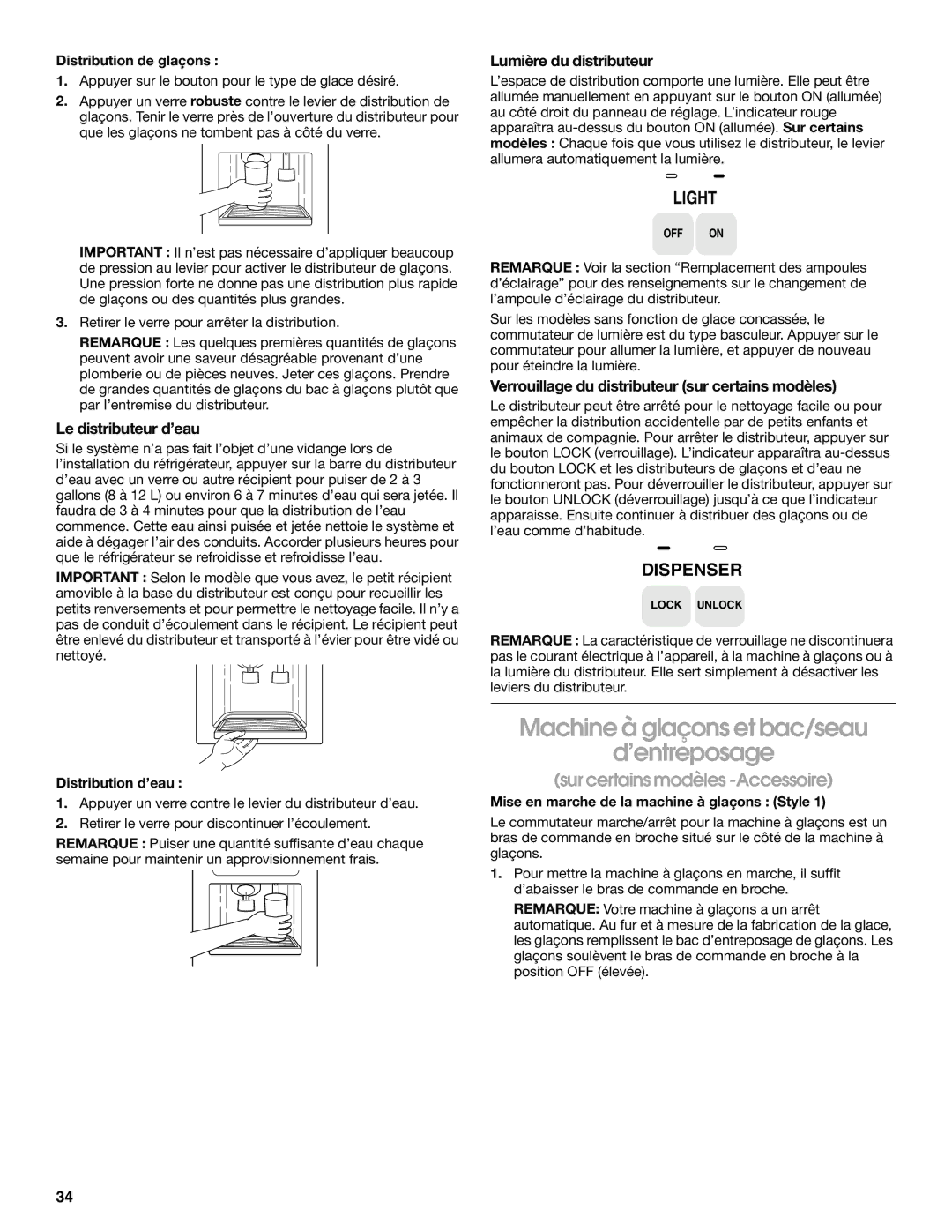 Whirlpool RS22AQXGN00 Machine à glaçons et bac/seau ’entreposage, Sur certains modèles -Accessoire, Le distributeur d’eau 