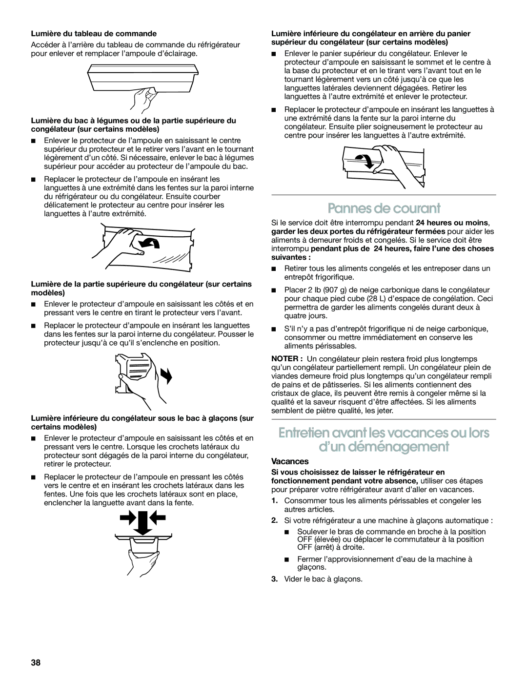 Whirlpool RS22AQXGN03 manual Pannes de courant, Entretien avant les vacances ou lors ’un déménagement, Vacances 