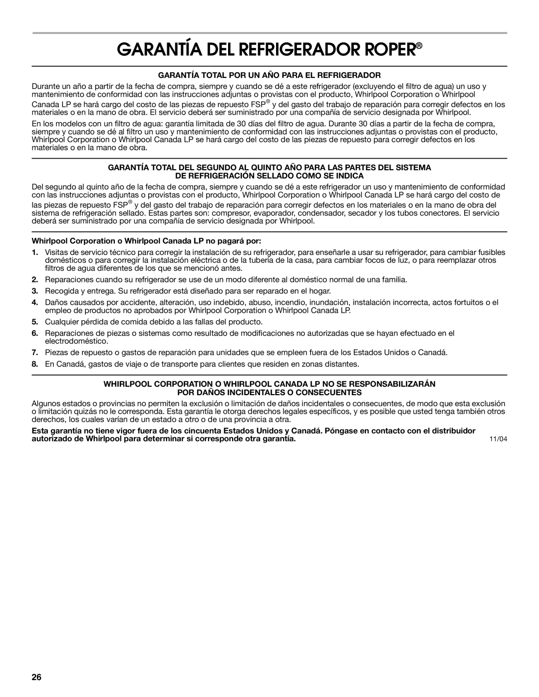 Whirlpool RS22AQXKQ00 warranty Garantía DEL Refrigerador Roper, Garantía Total POR UN AÑO Para EL Refrigerador 