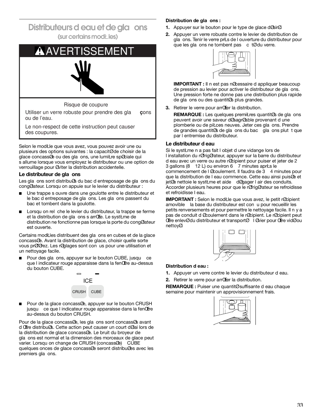 Whirlpool RS25AQXKQ00 manual Distributeurs d’eau et de glaçons, Le distributeur de glaçons, Le distributeur d’eau 