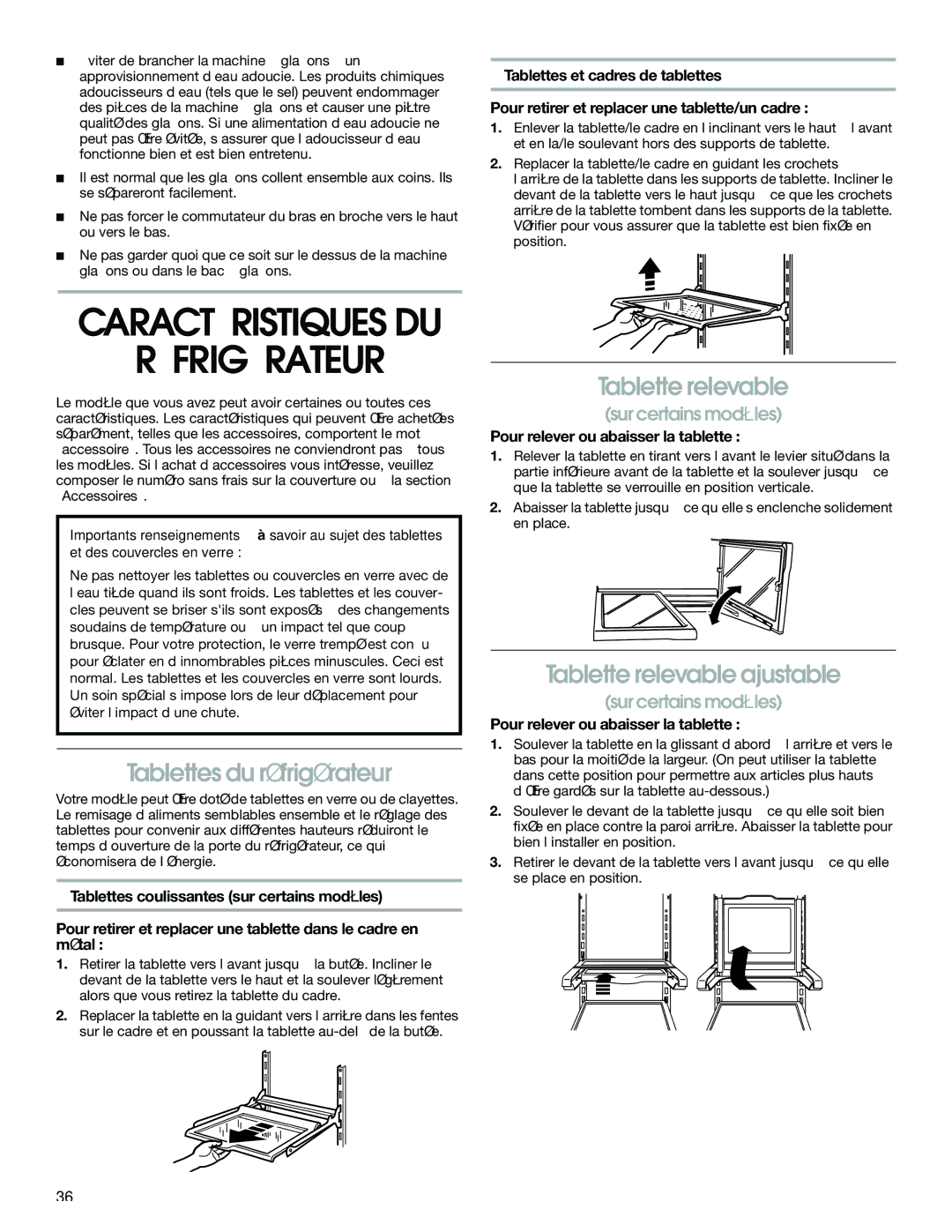 Whirlpool RS25AQXKQ00 Tablettes du réfrigérateur, Tablette relevable ajustable, Pour relever ou abaisser la tablette 