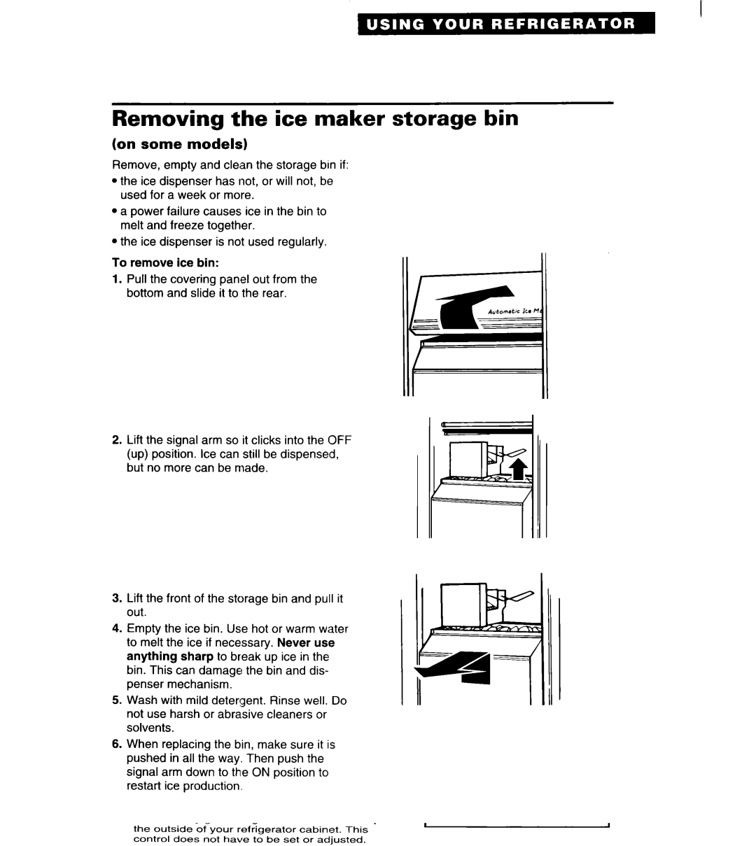 Whirlpool RS25AW, RS22BR, RS22AW, RS20AK, RS20DK Removing the ice maker storage bin, On some models 