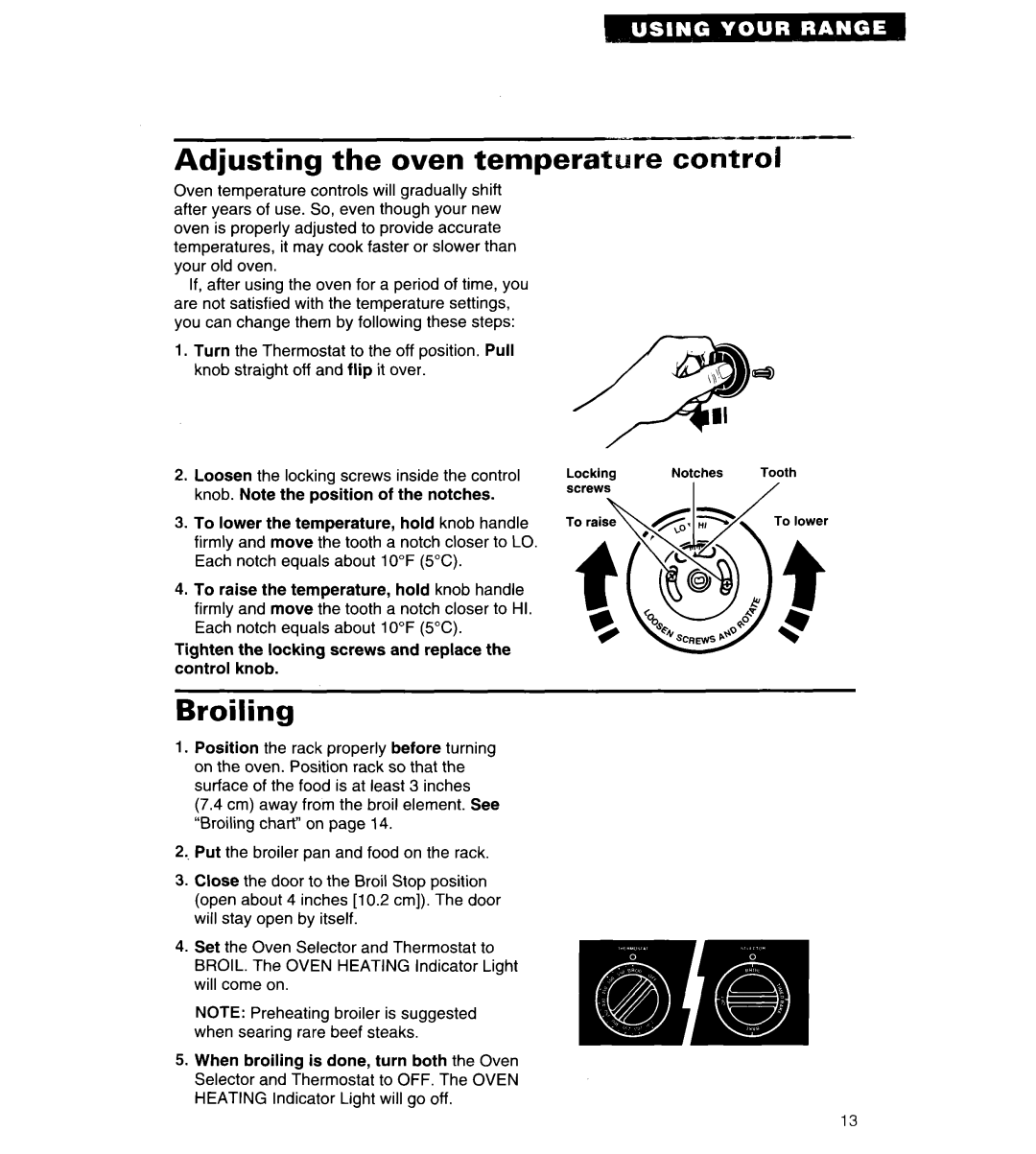Whirlpool RS313PXY important safety instructions Adjusting the oven temperat re control, Broiling 