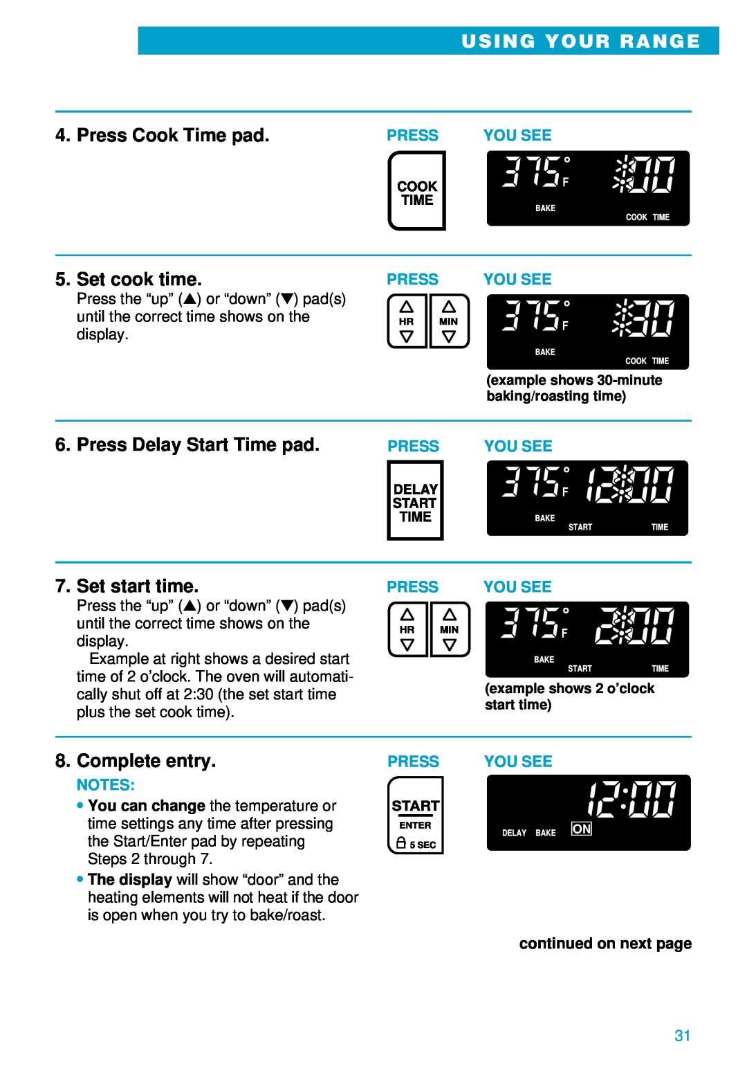 Whirlpool RS610PXE Press Delay Start Time pad, Set start time, Complete entry, Using Your Range, Press Cook Time pad 