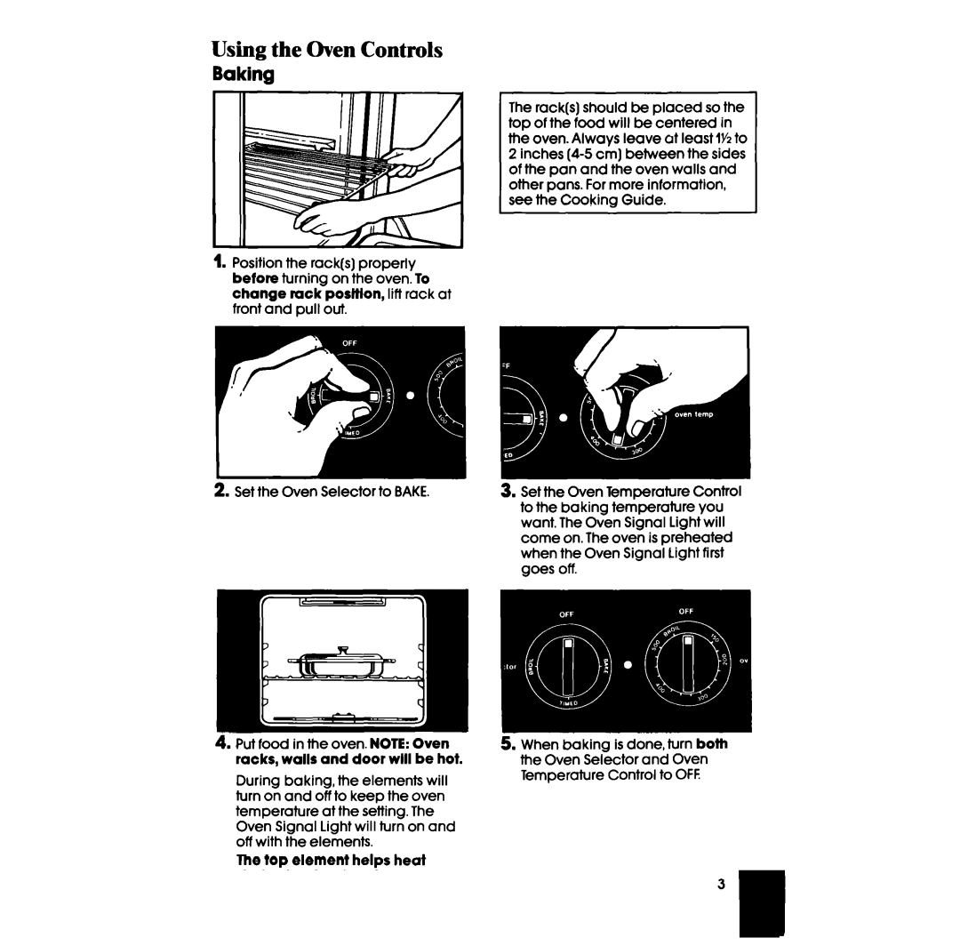 Whirlpool RS6300XV manual Using the Oven Controls, Baking, Set the Oven Selector to Bake 