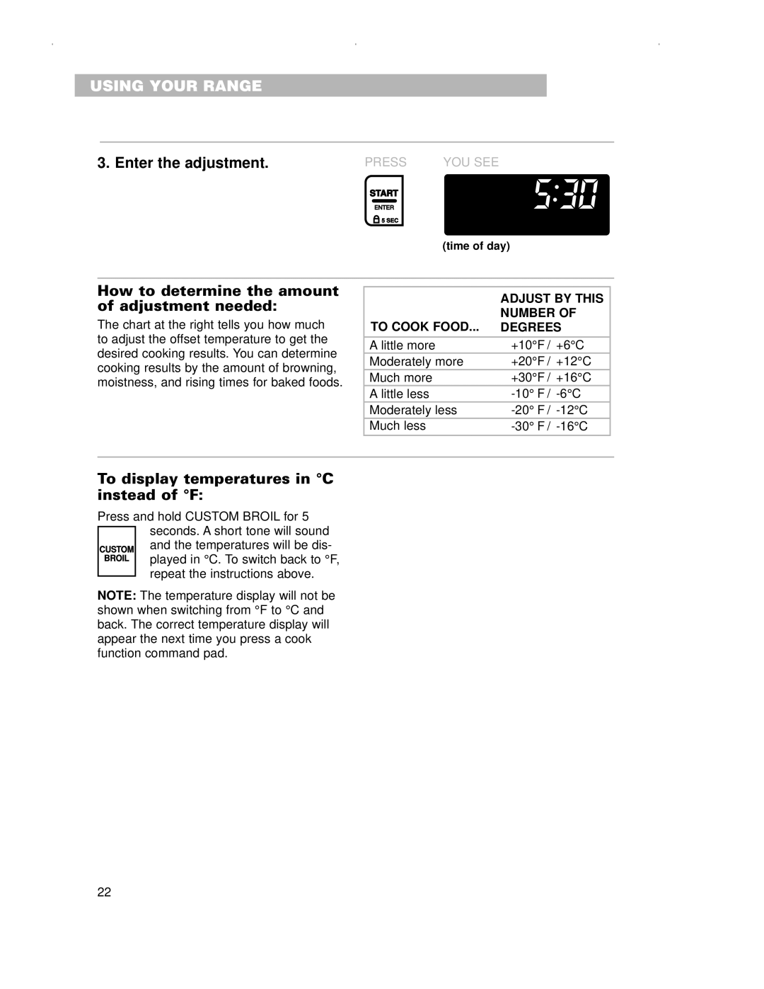 Whirlpool RS675PXG, RS696PXG warranty Enter the adjustment, How to determine the amount of adjustment needed, Adjust by this 