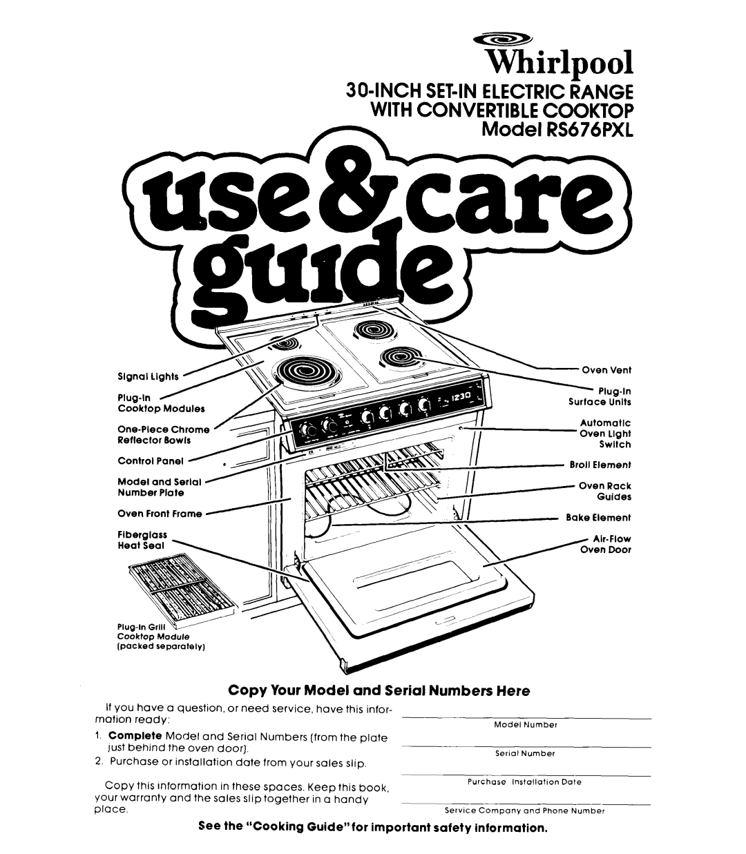 Whirlpool RS676PXL warranty Copy Your Model and Serial Numbers Here, See the Cooking Guidefor important safety information 