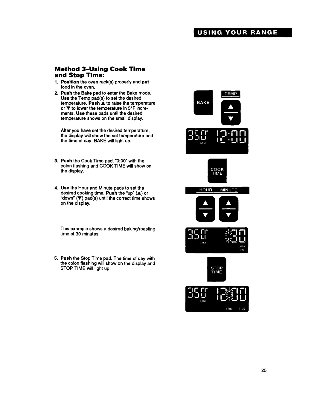 Whirlpool RS696PXB Method 3-Using Cook Time and Stop Time, Positlon the oven racks properly and put food in the oven 